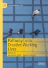 Pathways into Creative Working Lives - eBook