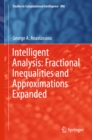 Intelligent Analysis: Fractional Inequalities and Approximations Expanded - eBook