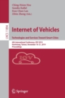 Internet of Vehicles. Technologies and Services Toward Smart Cities : 6th International Conference, IOV 2019, Kaohsiung, Taiwan, November 18–21, 2019, Proceedings - Book