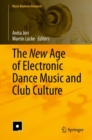 The New Age of Electronic Dance Music and Club Culture - Book