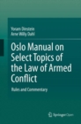 Oslo Manual on Select Topics of the Law of Armed Conflict : Rules and Commentary - eBook
