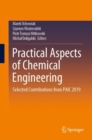 Practical Aspects of Chemical Engineering : Selected Contributions from PAIC 2019 - eBook
