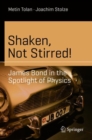 Shaken, Not Stirred! : James Bond in the Spotlight of Physics - eBook