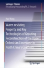 Water-resisting Property and Key Technologies of Grouting Reconstruction of the Upper Ordovician Limestone in North China's Coalfields - eBook