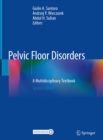 Pelvic Floor Disorders : A Multidisciplinary Textbook - eBook