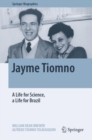 Jayme Tiomno : A Life for Science, a Life for Brazil - eBook