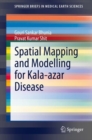 Spatial Mapping and Modelling for Kala-azar Disease - eBook