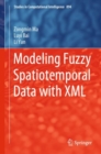 Modeling Fuzzy Spatiotemporal Data with XML - eBook