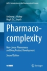Pharmaco-complexity : Non-Linear Phenomena and Drug Product Development - eBook