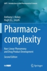 Pharmaco-complexity : Non-Linear Phenomena and Drug Product Development - Book