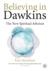 Believing in Dawkins : The New Spiritual Atheism - Book