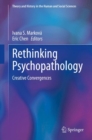 Rethinking Psychopathology : Creative Convergences - eBook