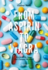 From Aspirin to Viagra : Stories of the Drugs that Changed the World - Book