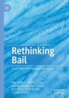 Rethinking Bail : Court Reform or Business as Usual? - Book
