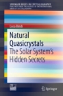 Natural Quasicrystals : The Solar System’s Hidden Secrets - Book