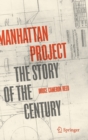 Manhattan Project : The Story of the Century - Book