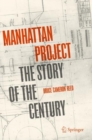 Manhattan Project : The Story of the Century - eBook