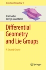 Differential Geometry and Lie Groups : A Second Course - eBook