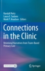 Connections in the Clinic : Relational Narratives from Team-Based Primary Care - Book