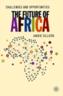 The Future of Africa : Challenges and Opportunities - Book