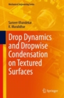 Drop Dynamics and Dropwise Condensation on Textured Surfaces - Book