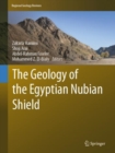 The Geology of the Egyptian Nubian Shield - Book