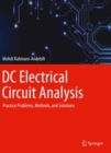 DC Electrical Circuit Analysis : Practice Problems, Methods, and Solutions - Book