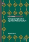 Transgressing Death in Japanese Popular Culture - eBook