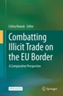 Combatting Illicit Trade on the EU Border : A Comparative Perspective - eBook