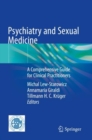 Psychiatry and Sexual Medicine : A Comprehensive Guide for Clinical Practitioners - Book