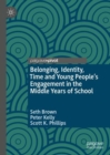 Belonging, Identity, Time and Young People's Engagement in the Middle Years of School - eBook