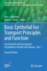 Basic Epithelial Ion Transport Principles and Function : Ion Channels and Transporters of Epithelia in Health and Disease - Vol. 1 - Book