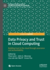 Data Privacy and Trust in Cloud Computing : Building trust in the cloud through assurance and accountability - eBook