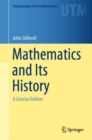 Mathematics and Its History : A Concise Edition - Book