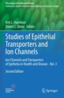 Studies of Epithelial Transporters and Ion Channels : Ion Channels and Transporters of Epithelia in Health and Disease - Vol. 3 - Book