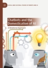 Chatbots and the Domestication of AI : A Relational Approach - eBook