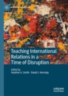 Teaching International Relations in a Time of Disruption - eBook