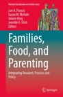 Families, Food, and Parenting : Integrating Research, Practice and Policy - eBook
