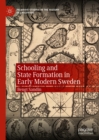Schooling and State Formation in Early Modern Sweden - eBook