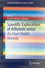 Scientific Explorations of Adhatoda vasica : An Asian Health Remedy - Book