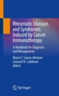 Rheumatic Diseases and Syndromes Induced by Cancer Immunotherapy : A Handbook for Diagnosis and Management - Book