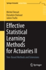 Effective Statistical Learning Methods for Actuaries II : Tree-Based Methods and Extensions - Book