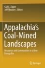 Appalachia's Coal-Mined Landscapes : Resources and Communities in a New Energy Era - Book