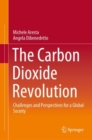 The Carbon Dioxide Revolution : Challenges and Perspectives for a Global Society - eBook