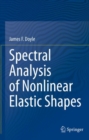 Spectral Analysis of Nonlinear Elastic Shapes - Book
