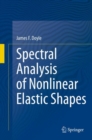 Spectral Analysis of Nonlinear Elastic Shapes - eBook