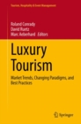 Luxury Tourism : Market Trends, Changing Paradigms, and Best Practices - eBook