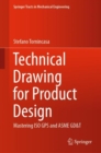 Technical Drawing for Product Design : Mastering ISO GPS and ASME GD&T - eBook