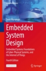 Embedded System Design : Embedded Systems Foundations of Cyber-Physical Systems, and the Internet of Things - Book