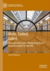 Male, Failed, Jailed : Masculinities and "Revolving-Door" Imprisonment in the UK - eBook